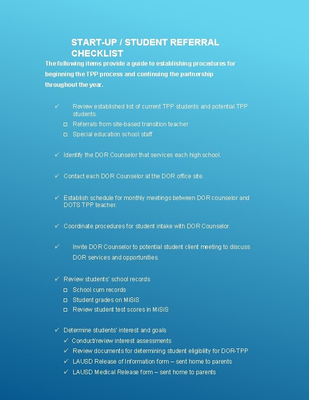 START-UP / STUDENT REFERRAL CHECKLIST The following items provide a guide to establishing procedures