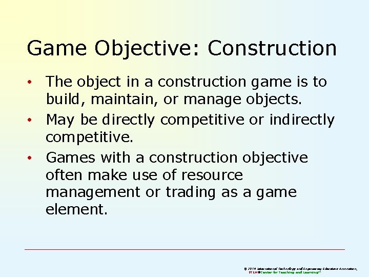 Game Objective: Construction • The object in a construction game is to build, maintain, Game Objective: Construction • The object in a construction game is to build, maintain,