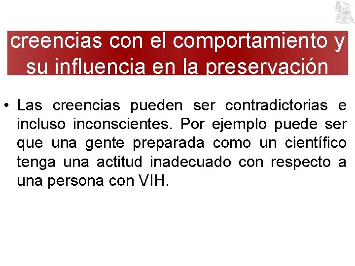 2. 3. 1 Relación valores actitudes y creencias con el comportamiento y su influencia