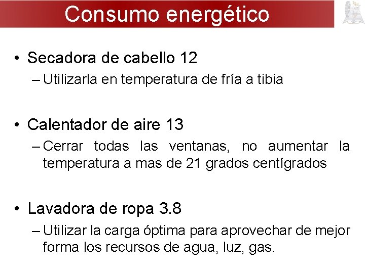 Consumo energético • Secadora de cabello 12 – Utilizarla en temperatura de fría a