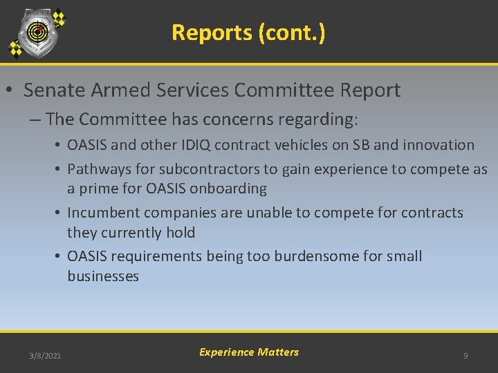 Reports (cont. ) • Senate Armed Services Committee Report – The Committee has concerns