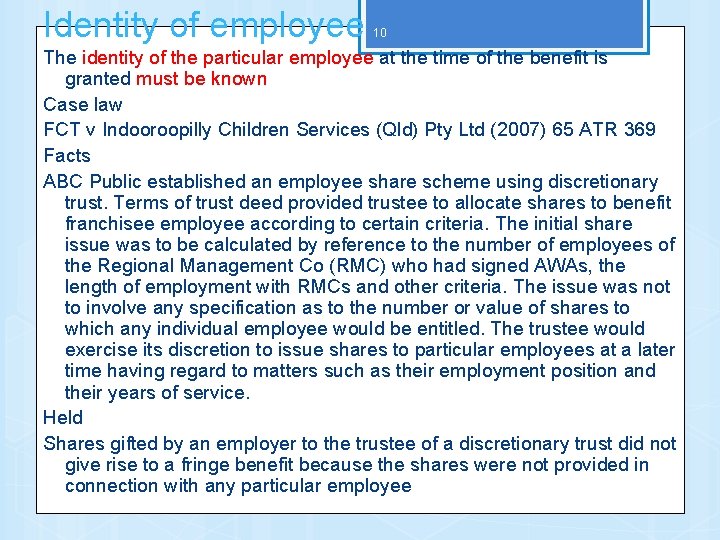 Identity of employee 10 The identity of the particular employee at the time of