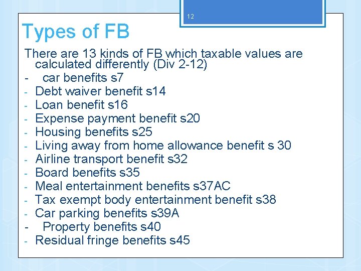 12 Types of FB There are 13 kinds of FB which taxable values are