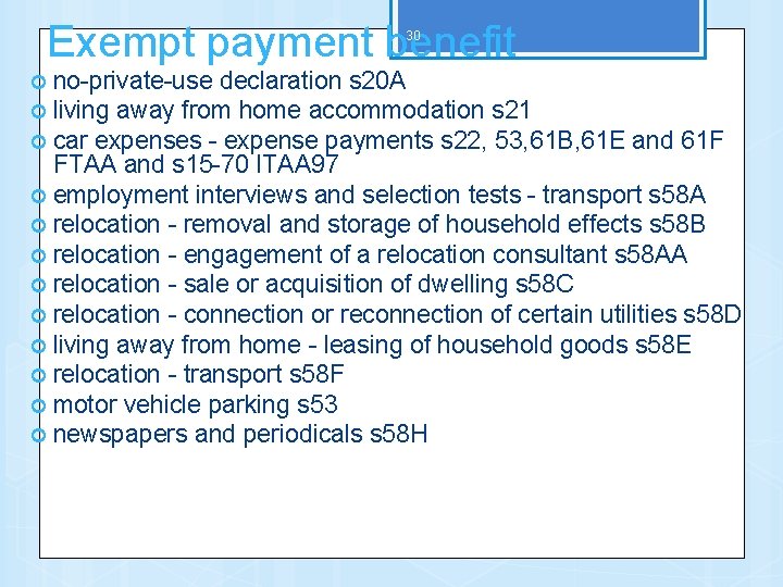 Exempt payment benefit 30 no-private-use declaration s 20 A living away from home accommodation