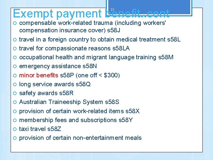 Exempt payment benefit. . cont 31 compensable work-related trauma (including workers' compensation insurance cover)