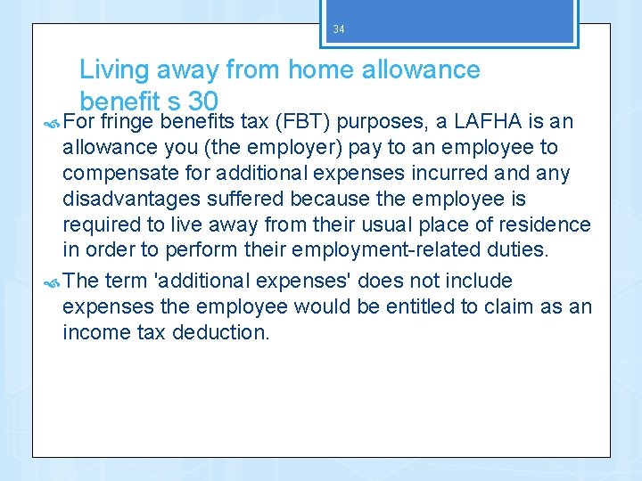 34 Living away from home allowance benefit s 30 For fringe benefits tax (FBT)