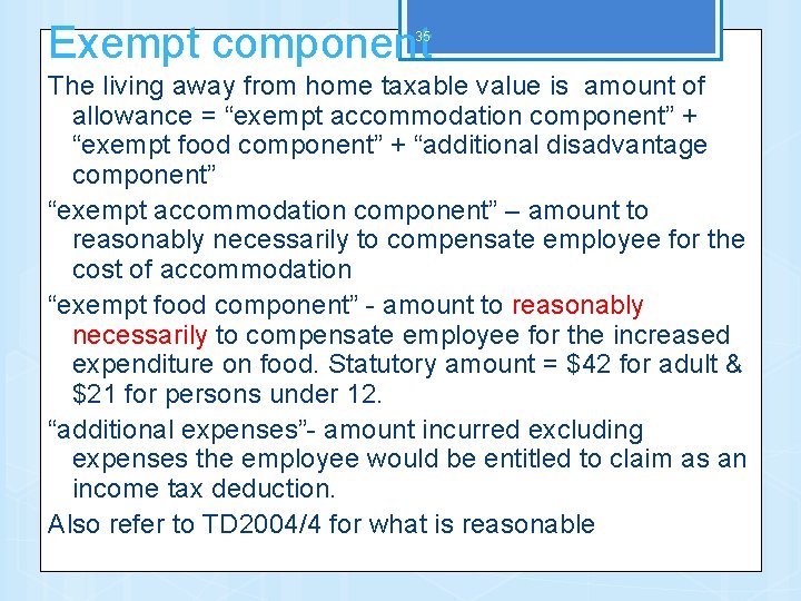 Exempt component 35 The living away from home taxable value is amount of allowance