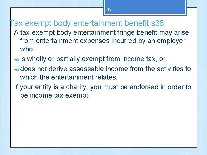 43 Tax exempt body entertainment benefit s 38 A tax-exempt body entertainment fringe benefit