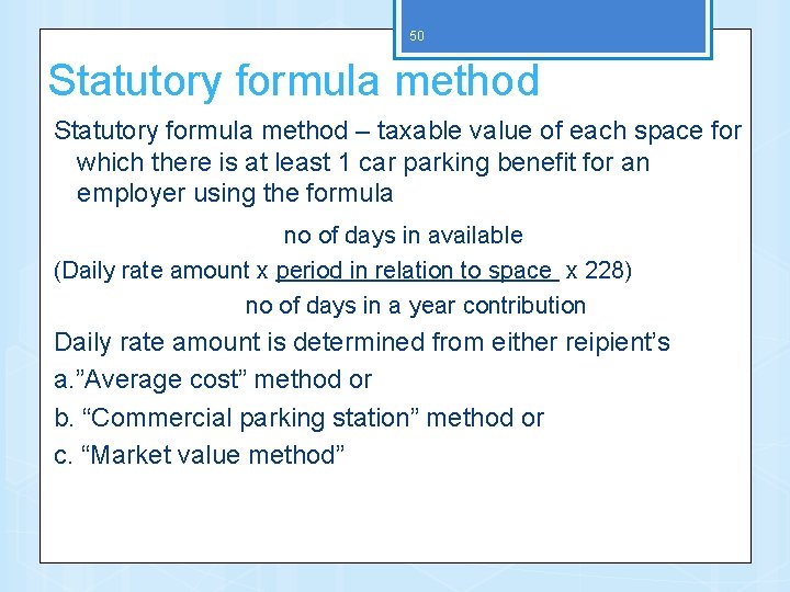 50 Statutory formula method – taxable value of each space for which there is
