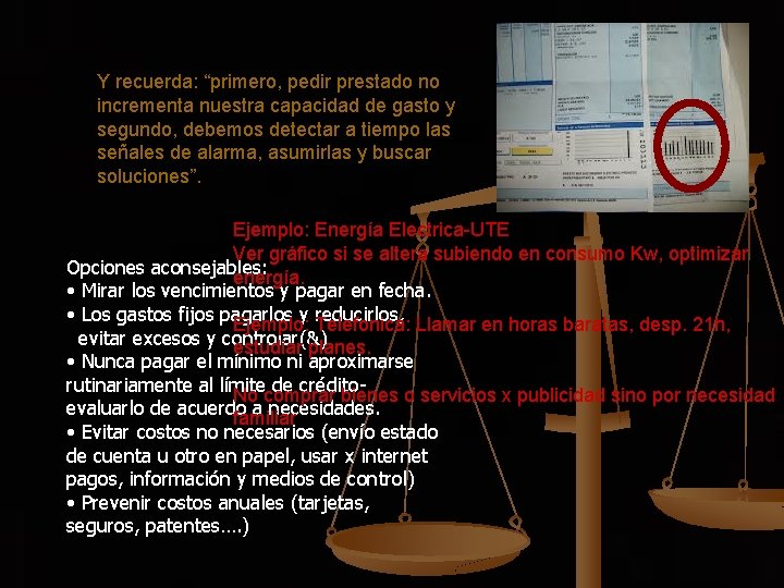 Y recuerda: “primero, pedir prestado no incrementa nuestra capacidad de gasto y segundo, debemos Y recuerda: “primero, pedir prestado no incrementa nuestra capacidad de gasto y segundo, debemos