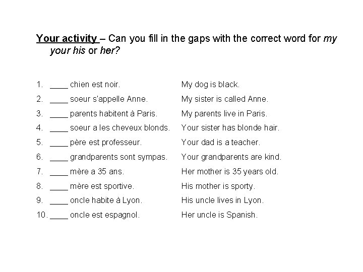 Your activity – Can you fill in the gaps with the correct word for