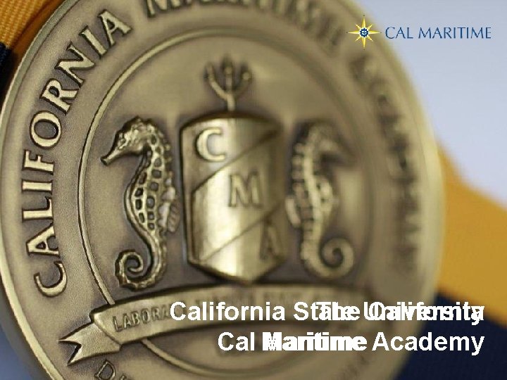 California State The University California Cal Maritime Academy 