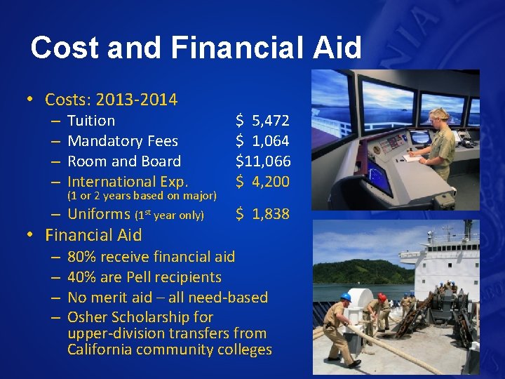 Cost and Financial Aid • Costs: 2013 -2014 Tuition Mandatory Fees Room and Board
