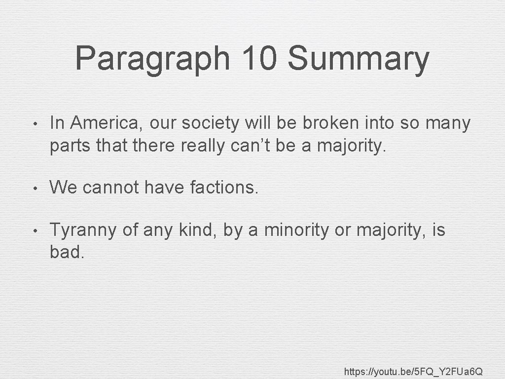 Paragraph 10 Summary • In America, our society will be broken into so many