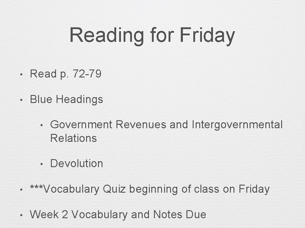 Reading for Friday • Read p. 72 -79 • Blue Headings • Government Revenues
