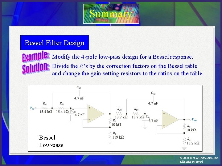 Summary Bessel Filter Design Modify the 4 -pole low-pass design for a Bessel response.