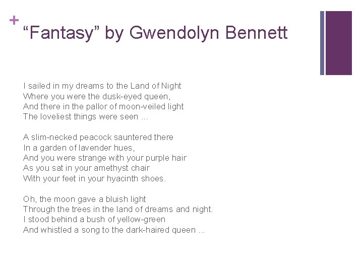 + “Fantasy” by Gwendolyn Bennett I sailed in my dreams to the Land of