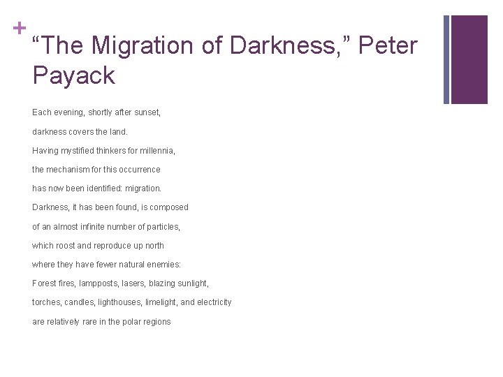 + “The Migration of Darkness, ” Peter Payack Each evening, shortly after sunset, darkness