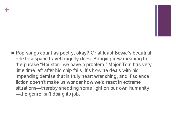 + n Pop songs count as poetry, okay? Or at least Bowie’s beautiful ode