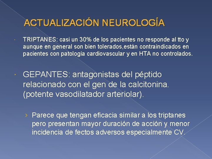 ACTUALIZACIÓN NEUROLOGÍA TRIPTANES: casi un 30% de los pacientes no responde al tto y