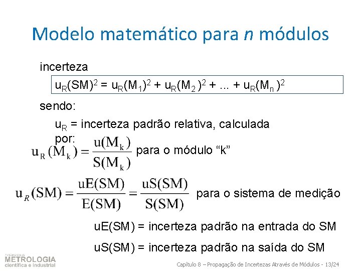 Modelo matemático para n módulos incerteza u. R(SM)2 = u. R(M 1)2 + u.