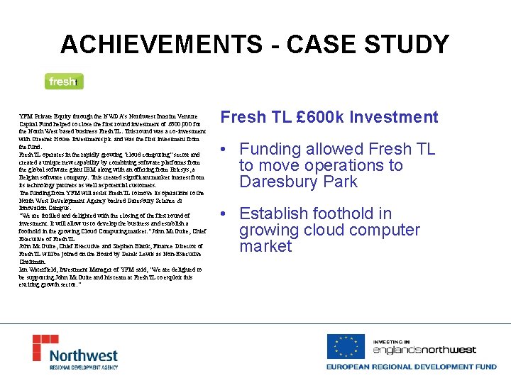 ACHIEVEMENTS - CASE STUDY YFM Private Equity through the NWDA's Northwest Interim Venture Capital