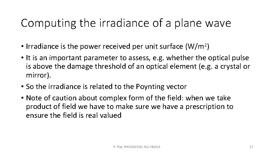 Computing the irradiance of a plane wave • Irradiance is the power received per