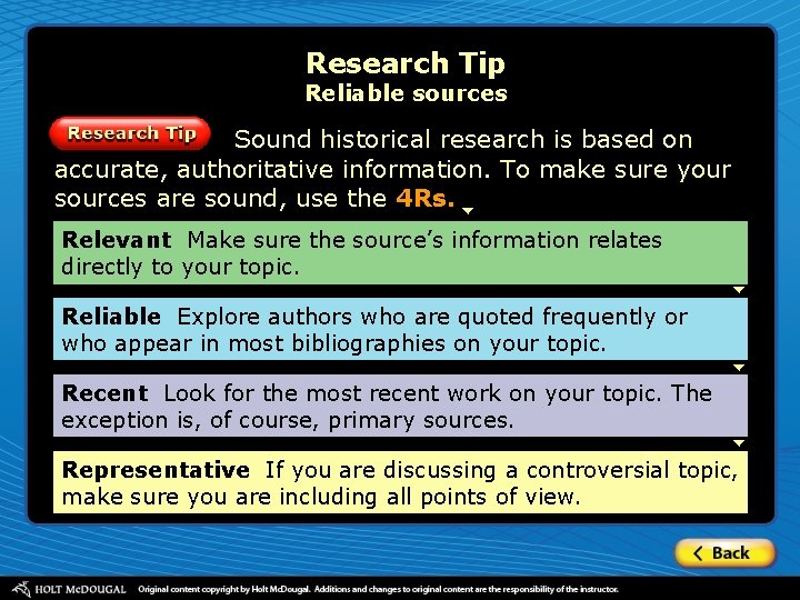 Research Tip Reliable sources Sound historical research is based on accurate, authoritative information. To