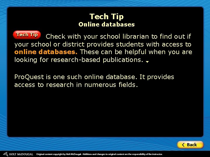 Tech Tip Online databases Check with your school librarian to find out if your