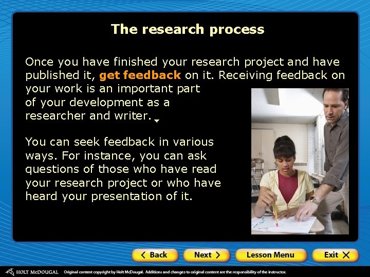 The research process Once you have finished your research project and have published it,