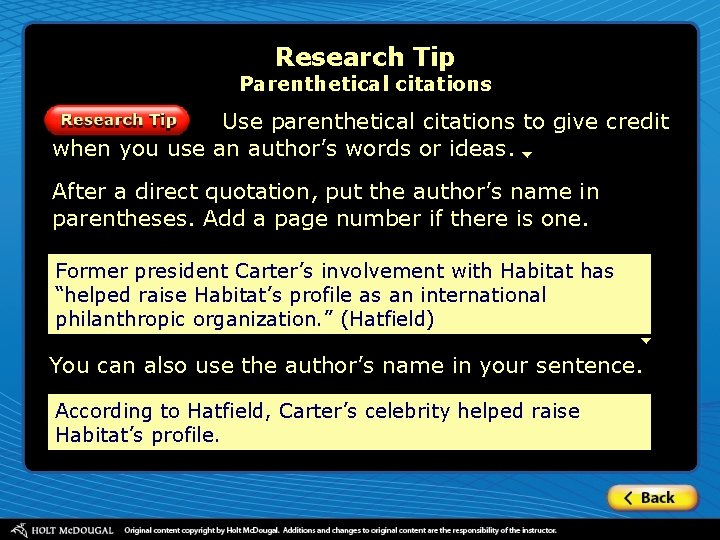 Research Tip Parenthetical citations Use parenthetical citations to give credit when you use an