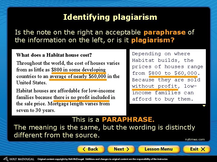 Identifying plagiarism Is the note on the right an acceptable paraphrase of the information