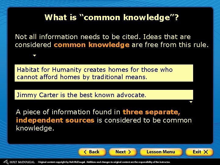 What is “common knowledge”? Not all information needs to be cited. Ideas that are