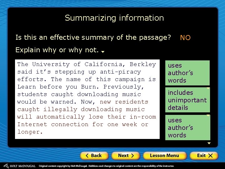 Summarizing information Is this an effective summary of the passage? NO Explain why or