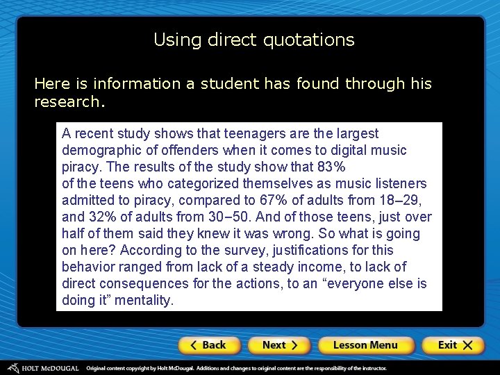 Using direct quotations Here is information a student has found through his research. A