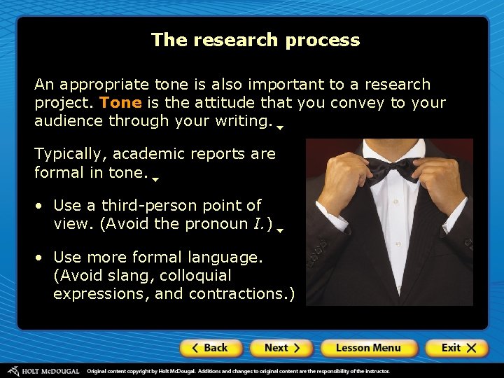 The research process An appropriate tone is also important to a research project. Tone
