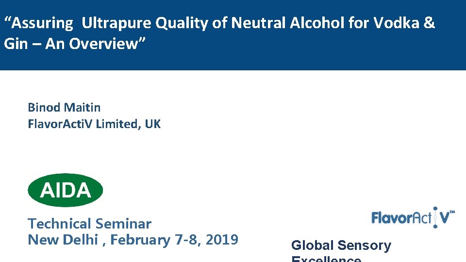 “Assuring Ultrapure Quality of Neutral Alcohol for Vodka & Gin – An Overview” Binod