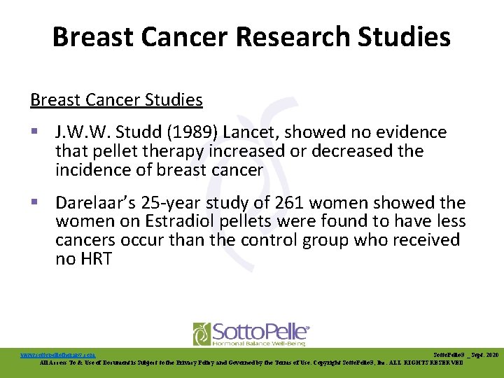 Breast Cancer Research Studies Breast Cancer Studies § J. W. W. Studd (1989) Lancet,