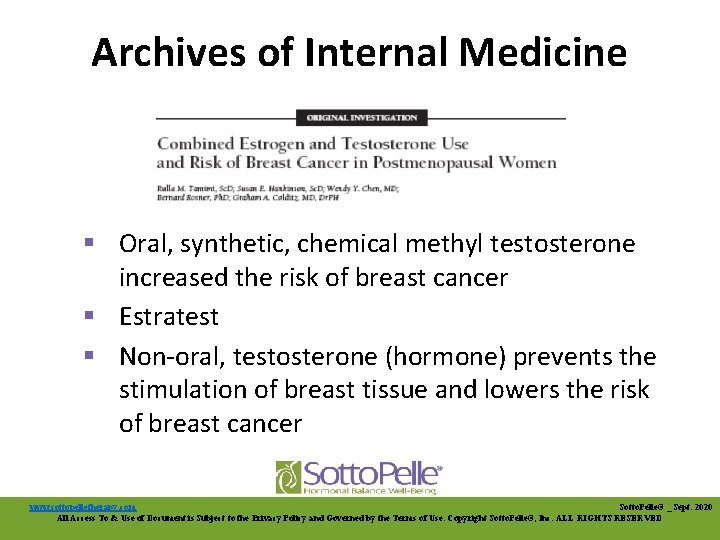 Archives of Internal Medicine § Oral, synthetic, chemical methyl testosterone increased the risk of