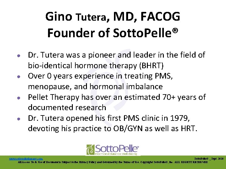 Gino Tutera, MD, FACOG Founder of Sotto. Pelle® ● ● Dr. Tutera was a