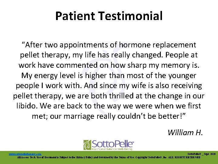 Patient Testimonial “After two appointments of hormone replacement pellet therapy, my life has really