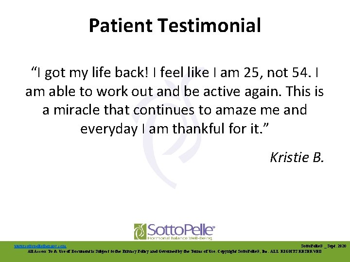 Patient Testimonial “I got my life back! I feel like I am 25, not