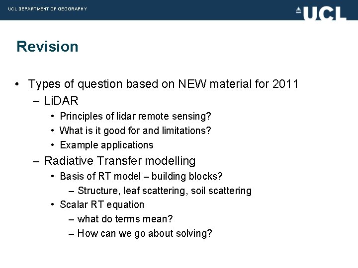 UCL DEPARTMENT OF GEOGRAPHY Revision • Types of question based on NEW material for