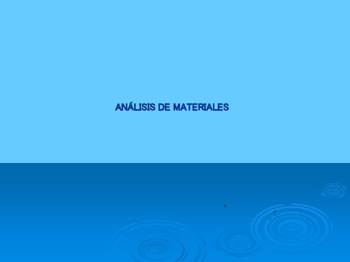ANÁLISIS DE MATERIALES 