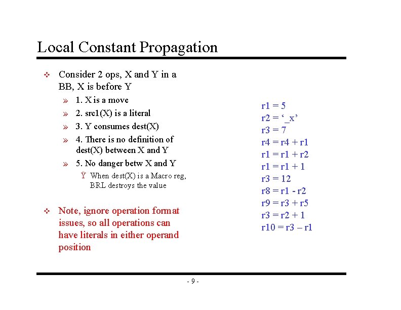 Local Constant Propagation v Consider 2 ops, X and Y in a BB, X
