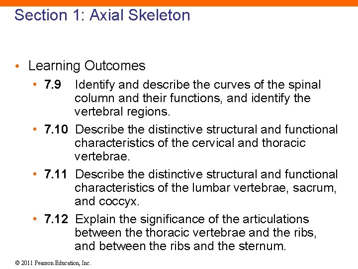 Section 1: Axial Skeleton • Learning Outcomes • 7. 9 Identify and describe the