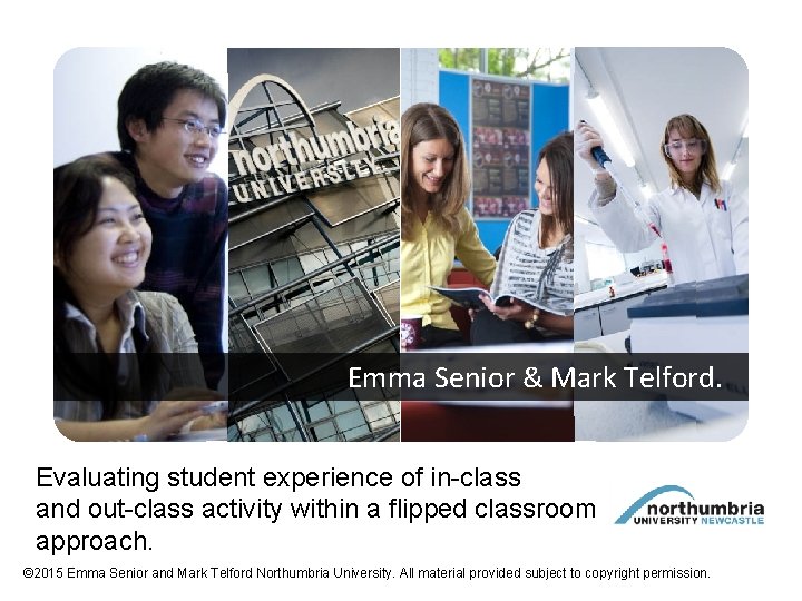 Emma Senior & Mark Telford. Evaluating student experience of in-class and out-class activity within