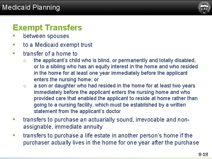 Medicaid Planning Exempt Transfers • • • between spouses to a Medicaid exempt trust