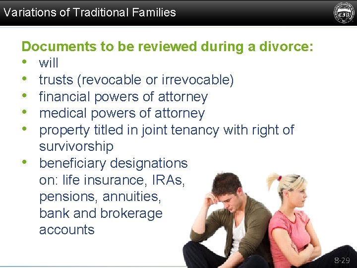 Variations of Traditional Families Documents to be reviewed during a divorce: • will •