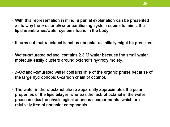 29 • With this representation in mind, a partial explanation can be presented as